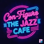 cover: Con-Figure - The Jazz Cafe