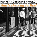 cover: Graham Harvey|Dave O'Higgins - That's The Way To Live!