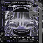 cover: Chaos Project|KAMI - Let The Bass Pump