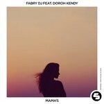 cover: FABRY DJ|Doroh Kendy - Mama's (Extended Mix)