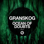 cover: Granskog - Ocean Of Doubts