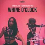 cover: Blaiz Fayah|Kybba|Sleazy Stereo - Whine O'clock
