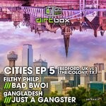 cover: Filthy Philp|gANGLADESH - Cities EP 5