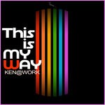 cover: Ken@Work - This Is My Way
