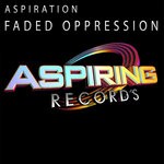 cover: Aspiration - Faded Oppression