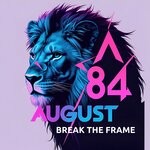 cover: August 84 - Break The Frame