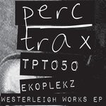 cover: Ekoplekz - Westerleigh Works EP