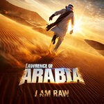 cover: I AM RAW - Lawrence Of Arabia