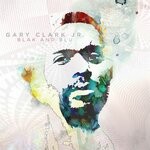 cover: Gary Clark Jr. - HWUL Raw Cuts, Vol II