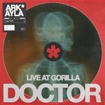 cover: Arkayla - Doctor (Live At Gorilla)