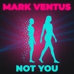 cover: Mark Ventus - Not You