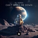 cover: DJ ASPEN - Can't Bring Me Down