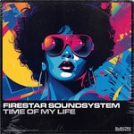 cover: Firestar Soundsystem - Time Of My Life