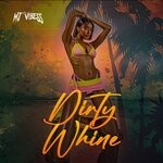 cover: MJ Vibess - Dirty Whine (Explicit)