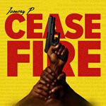cover: Jamesy P - Cease Fire