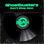 cover: Ghostbusterz - Don't Stop Now