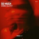 cover: CHEBO|Elleyet - So Much