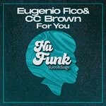 cover: Eugenio Fico|CC Brown - For You (Original Mix)