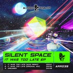cover: Silent Space - It Was Too Late EP