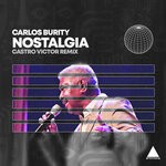 cover: Carlos Burity - Nostalgia (Castro Victor Remix)
