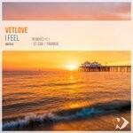 cover: VetLove - I Feel: Remixes, Part 1