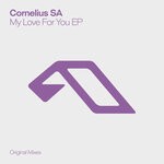 cover: Cornelius SA - My Love For You EP