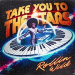cover: Rolin Wild - Take You To The Stars