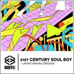 cover: 21st Century Soul Boy - Latino Amora Groove