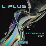 cover: L Plus - TNT / Loophole