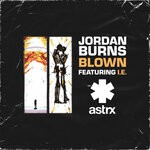 cover: Jordan Burns|I.E. - Blown (Extended Mix)