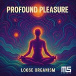 cover: Loose Organism - Profound Pleasure