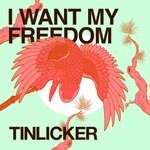 cover: Tinlicker|Hero Baldwin - I Want My Freedom