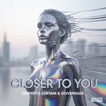 cover: Disperto Certain|GOVERNADE - Closer To You