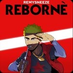 cover: Remy Sneeze - Reborne