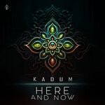 cover: Kadum - Here And Now