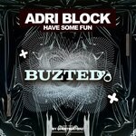 cover: Adri Block - Have Some Fun