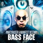 cover: Partyraiser|Manifest Destiny - Bass Face