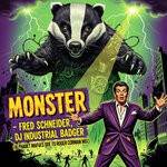 cover: DJ Industrial Badger|Fred Schneider - Monster (Alphabet Mafia Mix)