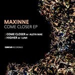 cover: Aleya Mae|LUMI|Maxinne - Come Closer EP