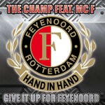 cover: MC F|The Champ - Give It Up For Feyenoord