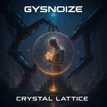 cover: Gysnoize - Crystal Lattice