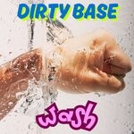 cover: Dirty Base - Wash