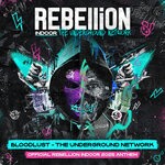 cover: Bloodlust - The Underground Network (Official REBELLiON Indoor 2025 Anthem)