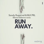 cover: Sandy Duperval|Blk Prl - Run Away (Etienne Ozborne Remix)