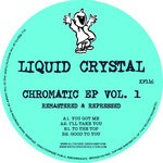 cover: Liquid Crystal - Chromatic EP, Vol 1