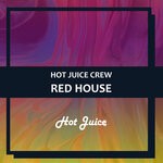 cover: Hot Juice Crew - Red House