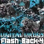 cover: Various - Digital Drugs Flash Backs Ep4