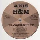 H&M - Tranquilizer EP