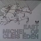 Michel Cleis - East Of Eden ep.