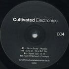 Various Artists - Cultivated Electronics EP 004